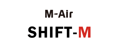 M-Air SHIFT-M