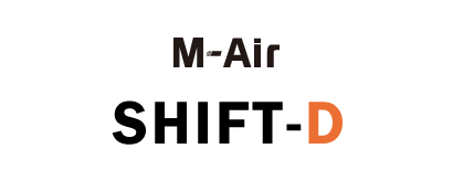 M-Air SHIFT-D